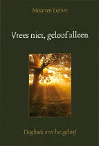 Vrees niet-geloof alleen